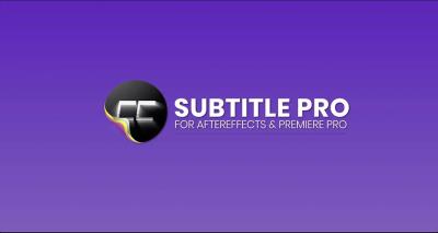 【AE/PR脚本】专业创建编辑导入导出字幕工具 Subtitle Pro v2.9.94 + 使用教程