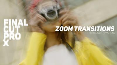 【FCPX插件】10组炫酷位移运动变焦效果过渡转场预设 Motion Zoom Transitions