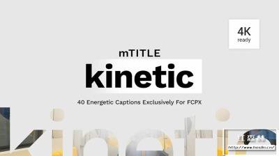 【FCPX插件】40种动感活力节奏快闪运动文字标题动画 motionVFX – mTitle Kinetic