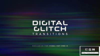 【FCPX插件】30个数字故障紊乱干扰毛刺失真转场过渡预设 Digital Glitch Transitions