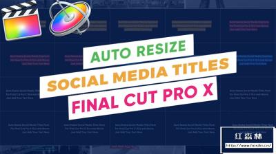 【FCPX插件】20组自适应底框社交媒体文字标题动画 AutoResize Social Media Titles