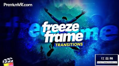 【FCPX插件】30种创意静帧停留图文排版设计展示转场过渡动画 PremiumVFX – Freeze Frame Transitions