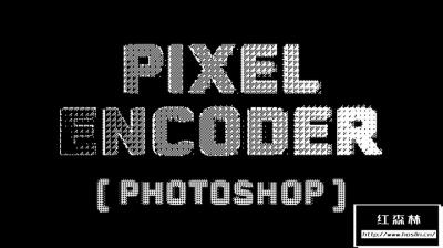 【PS动作】文本图像像素化肮脏纹理特效PS动作 Pixel Encoder（PS）