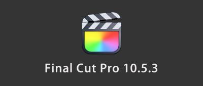 【软件】苹果电脑视频剪辑软件  Final Cut Pro X 10.5.3 英/中文版