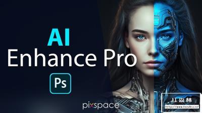 【PS动作】AI智能人像肤色修饰背景调色增强PS动作 AI Enhance Pro – Intelligent Photoshop Actions